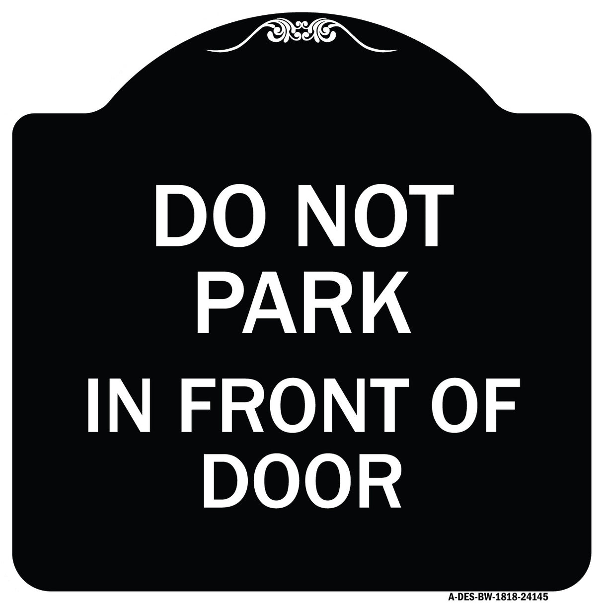 Do Not Park in Front of Door