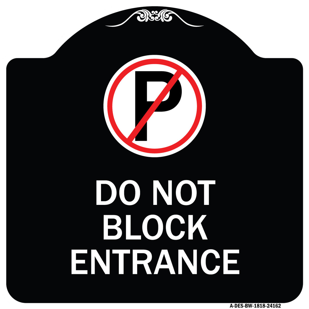 Do Not Block Entrance (With No Parking Symbol)