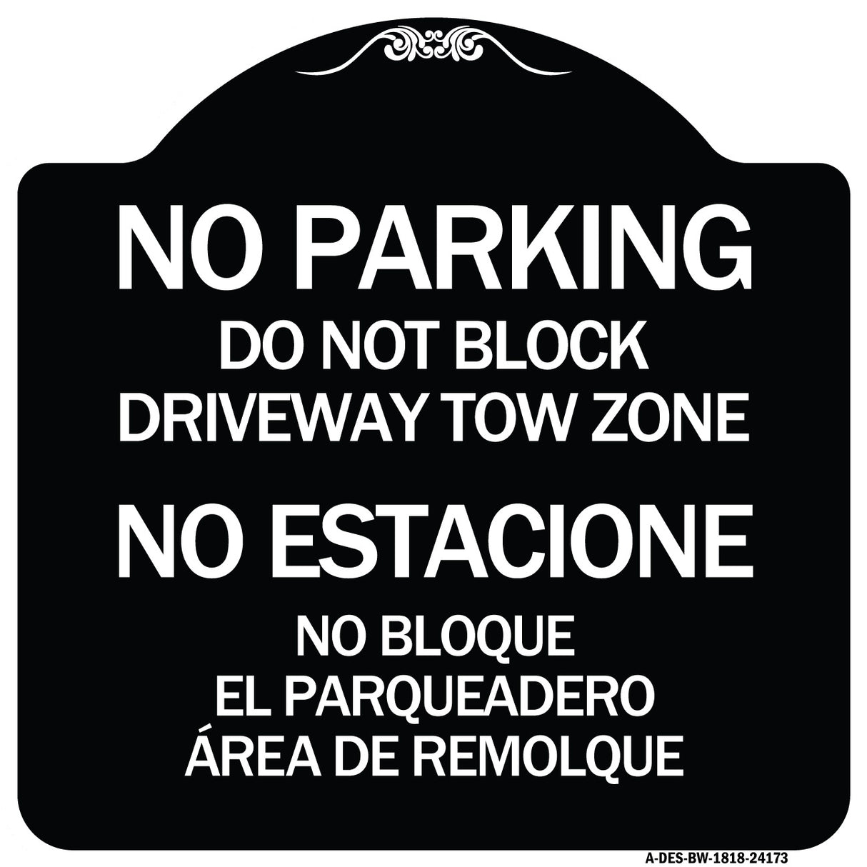 Do Not Block Driveway Tow Zone - No Estacione No Bloque El Parquiedero Area De Remolque