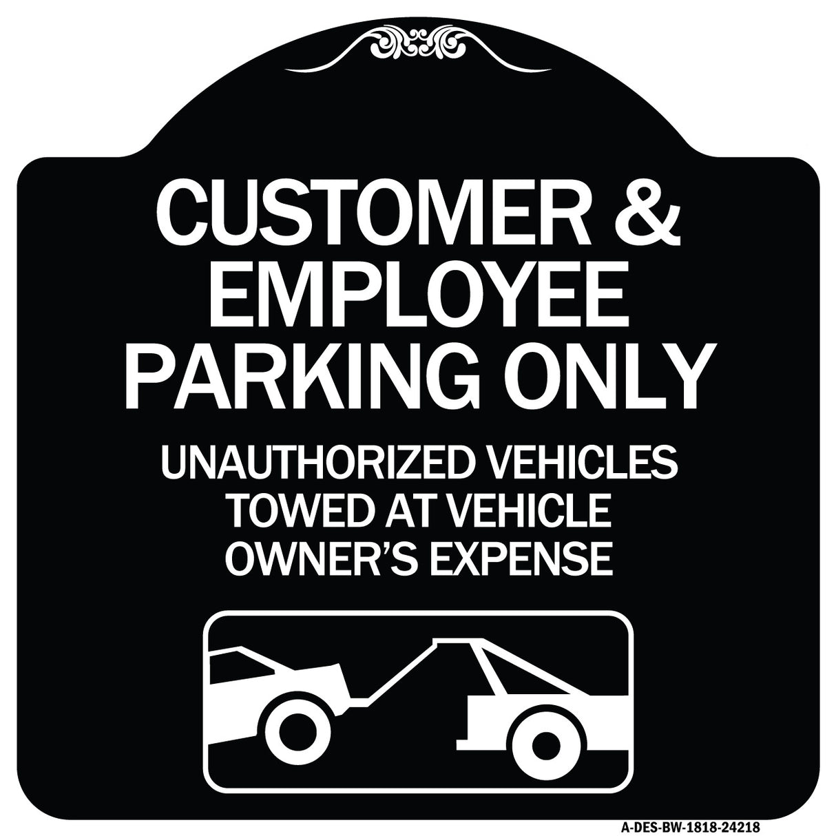 Customer and Employee Parking Only Unauthorized Vehicles Towed at Owner Expense with Graphic