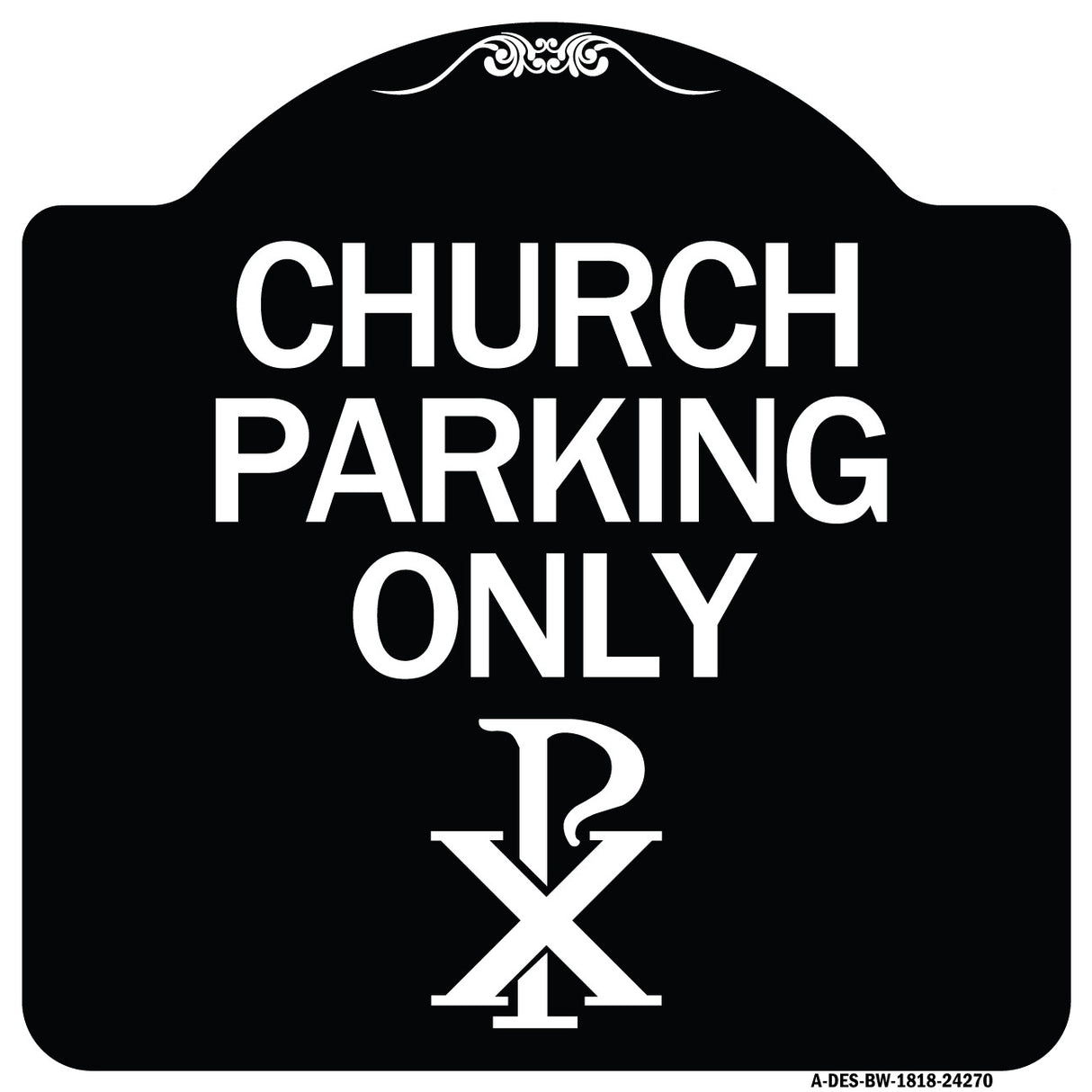 Church Parking Only (Chi Rho Symbol)