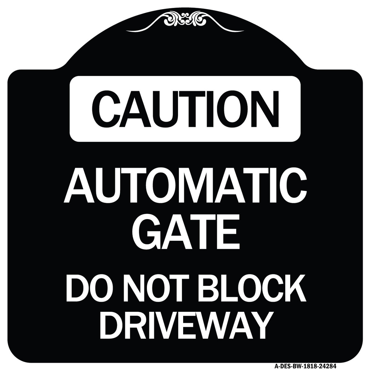 Caution Automatic Gate Do Not Block Driveway