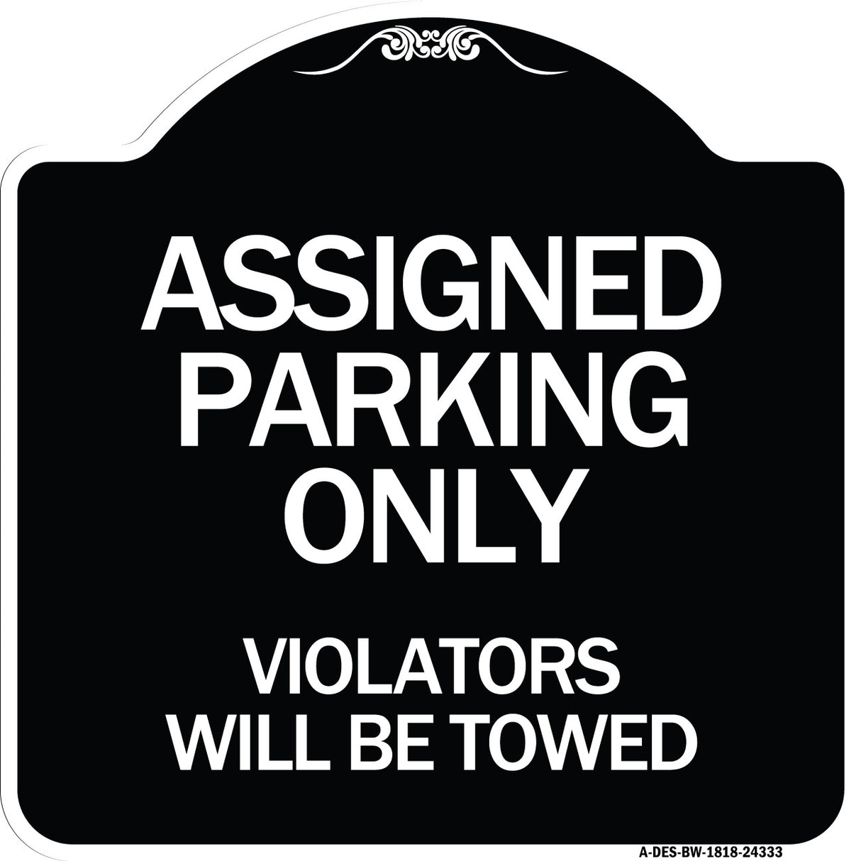 Assigned Parking Only Violators Will Be Towed