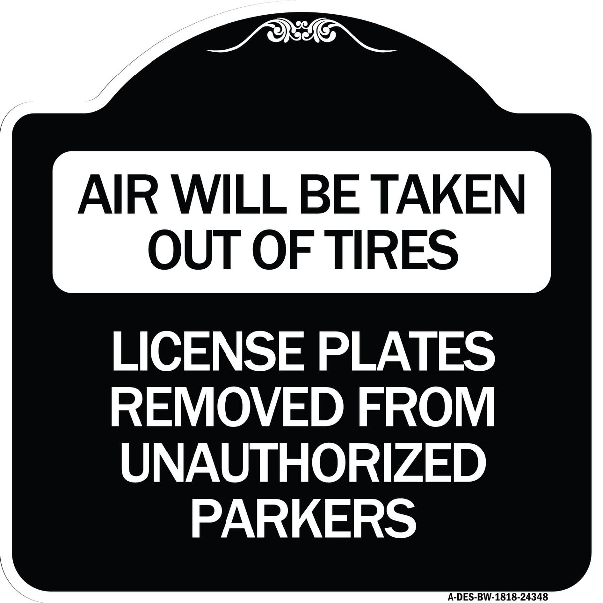 Air Will Be Taken Out of Tires - License Plates Removed from Unauthorized Parkers
