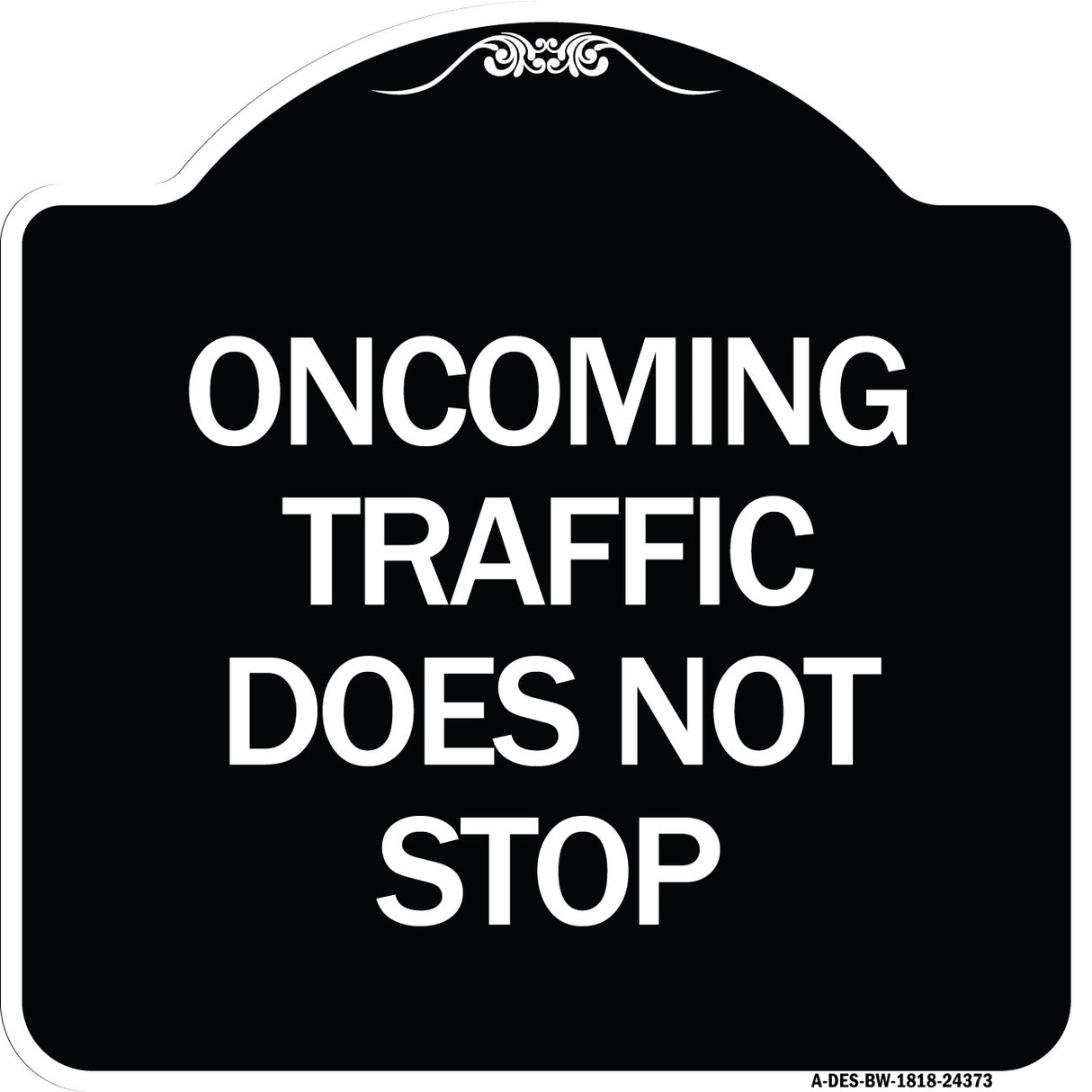 Oncoming Traffic Does Not Stop