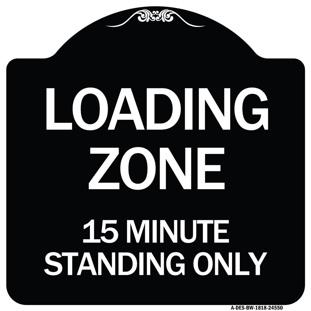 Loading Zone 15 Minutes Standing Only