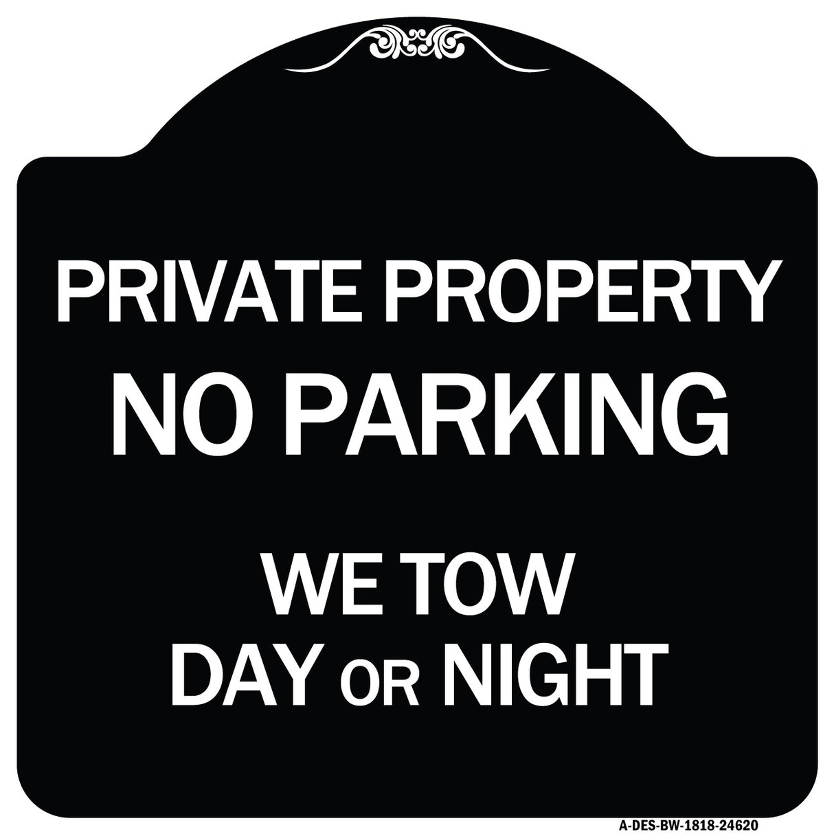 Private Property No Parking We Tow Day or Night