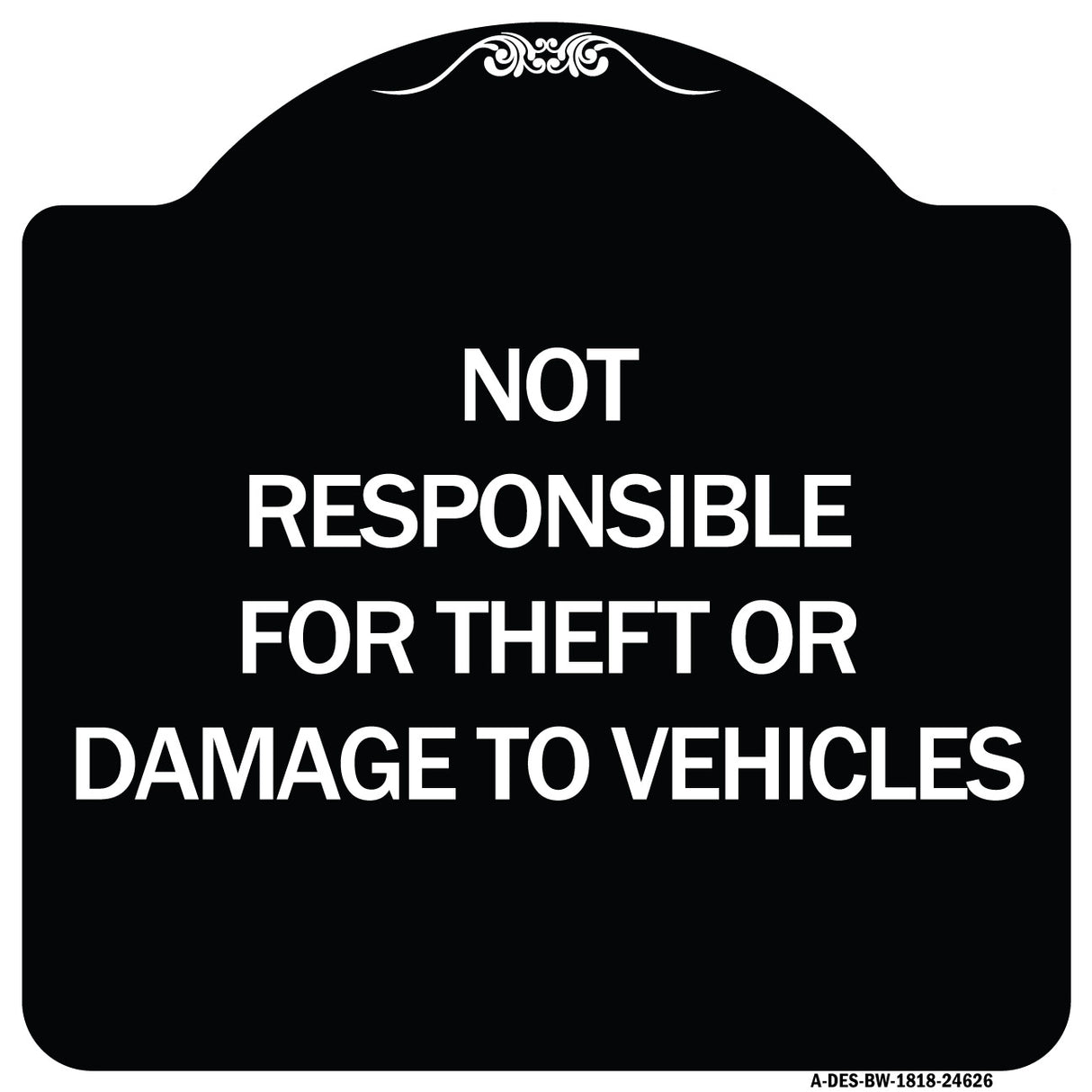 Not Responsible for Theft or Damage to Vehicles
