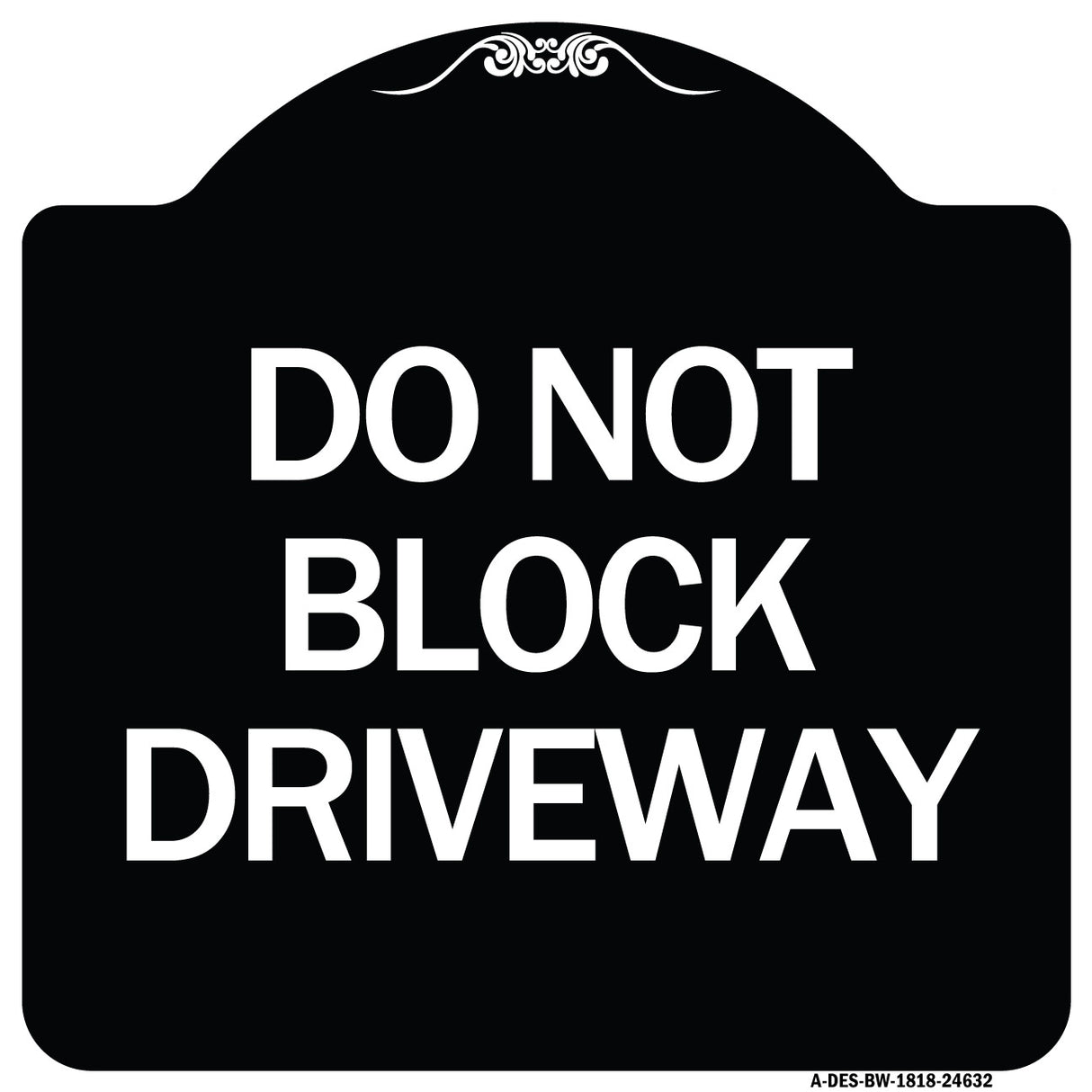 Do Not Block Driveway