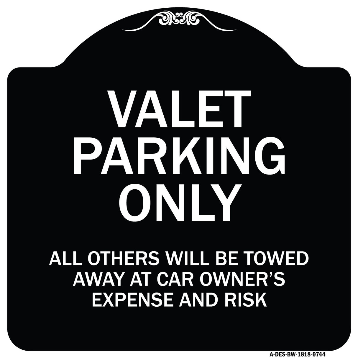 Valet Parking Only All Others Will Be Towed Away At Car Owner's Expense And Risk