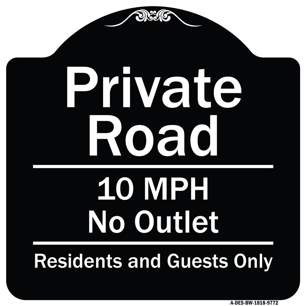 Private Road 10 Mph No Outlet Residents And Guests Only