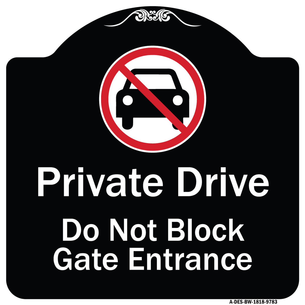 Private Drive Do Not Block Gate Entrance With No Car Symbol