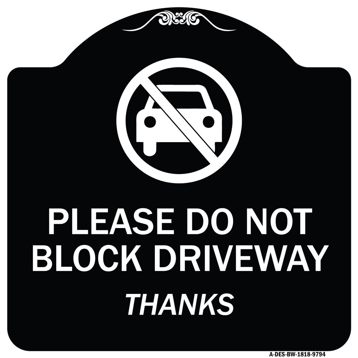 Please Do Not Block Driveway, Thanks