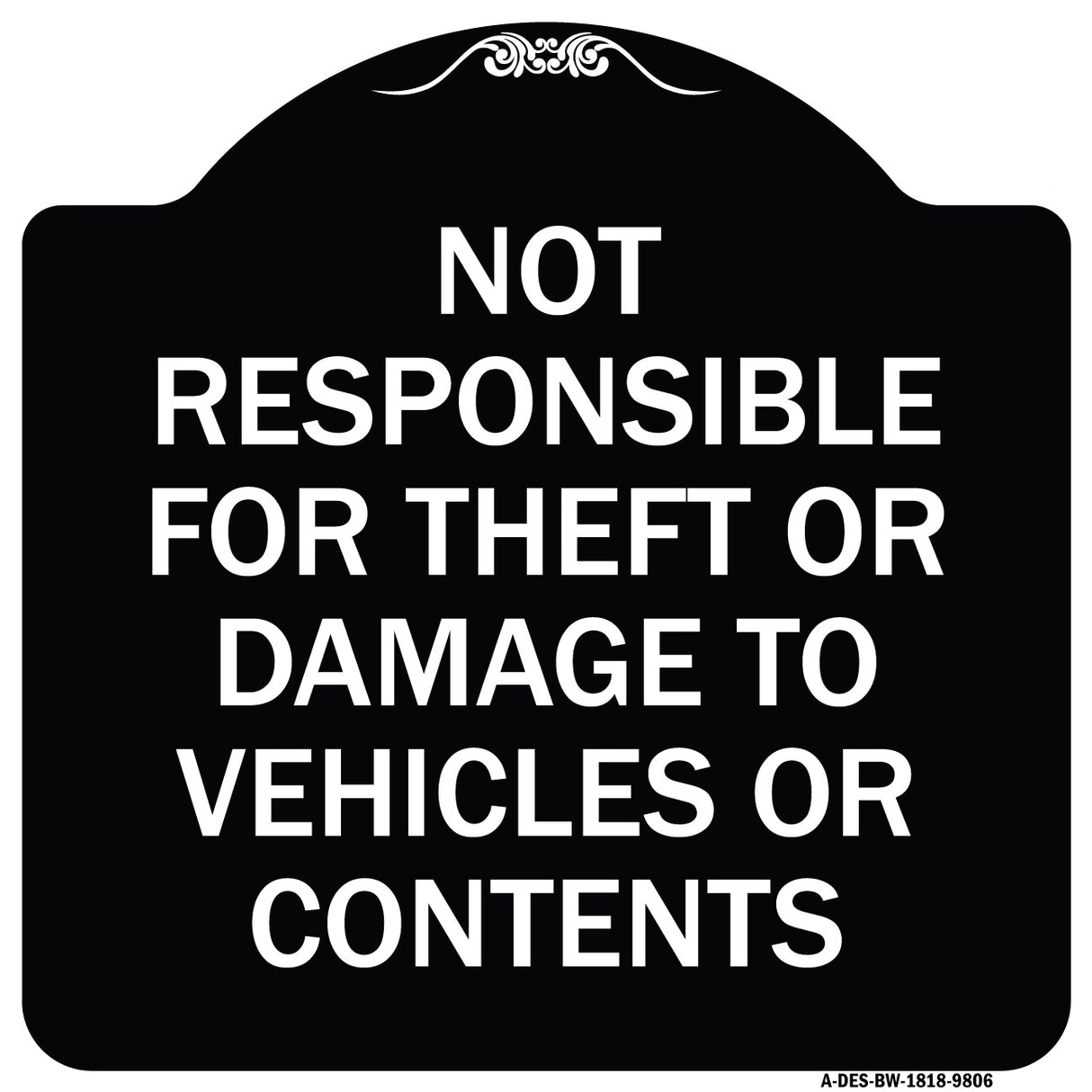 Not Responsible For Theft Or Damage To Vehicles Or Contents