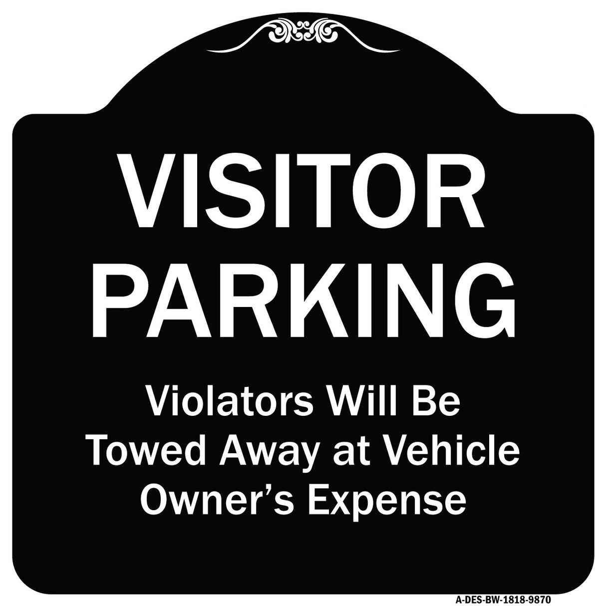 Visitor Parking Violators Will Be Towed Away At Vehicle Owner's Expense