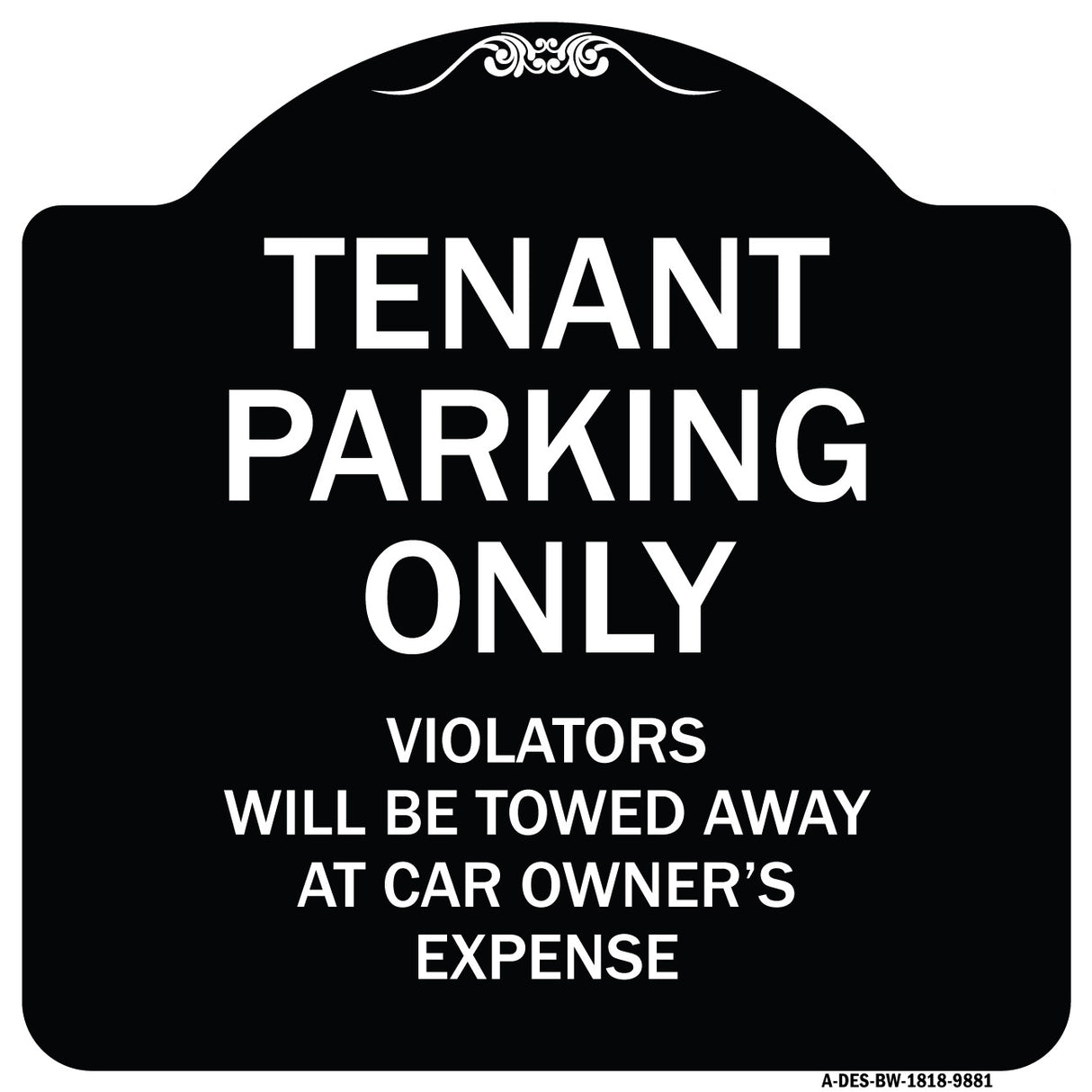 Tenant Parking Only Violators Will Be Towed Away At Car Owner's Expense