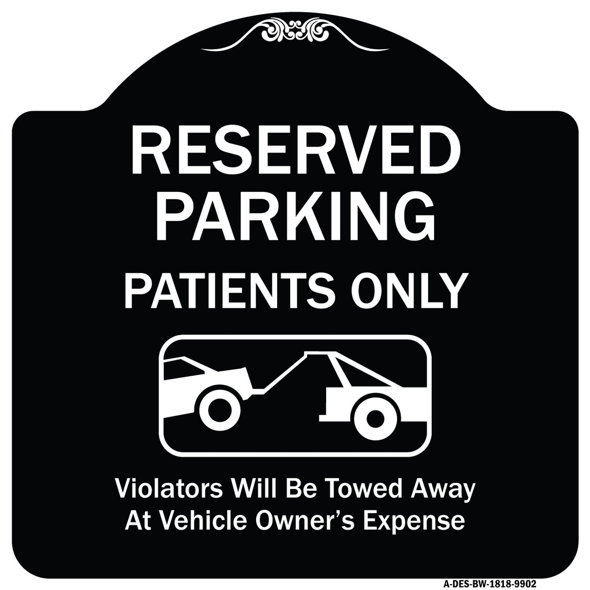 Reserved Parking Patients Only Violators Will Be Towed Away At Owner Expense With Graphic