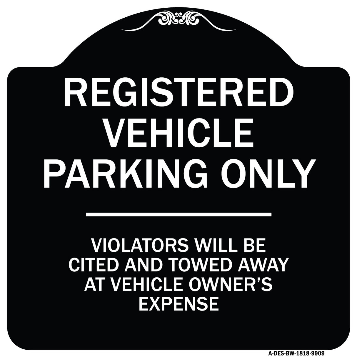 Registered Vehicle Parking Only Violators Will Be Cited And Towed Away At Vehicle Owner's Expense