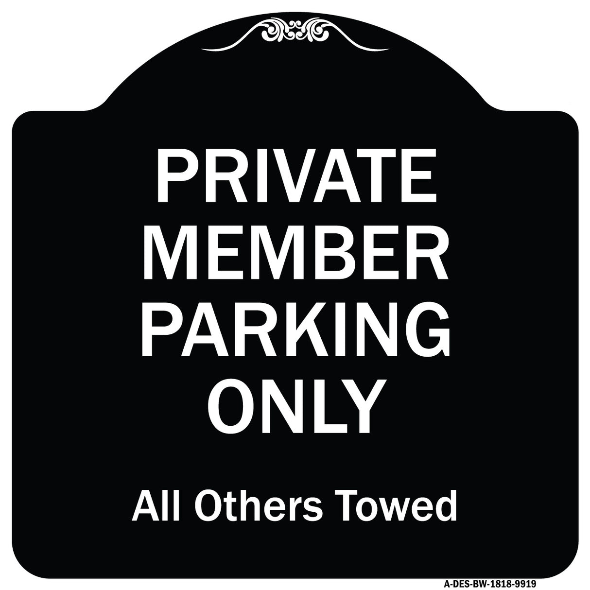 Private Member Parking Only All Others Towed