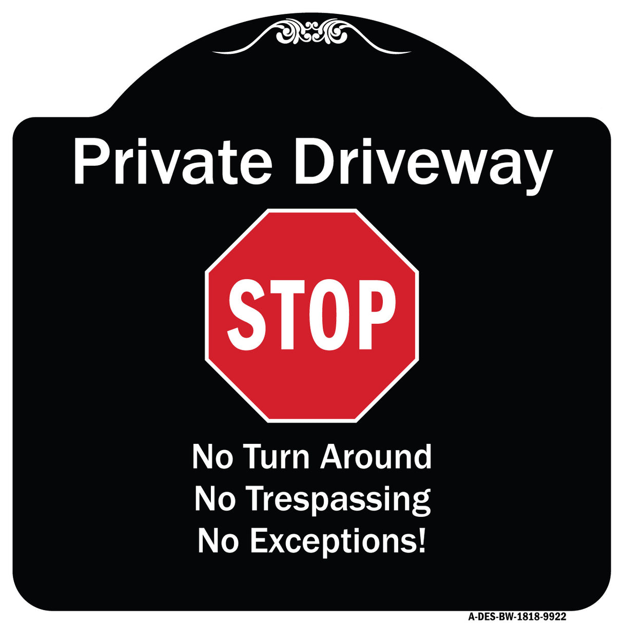 Private Driveway No Turn Around Or Trespassing No Exceptions With Stop