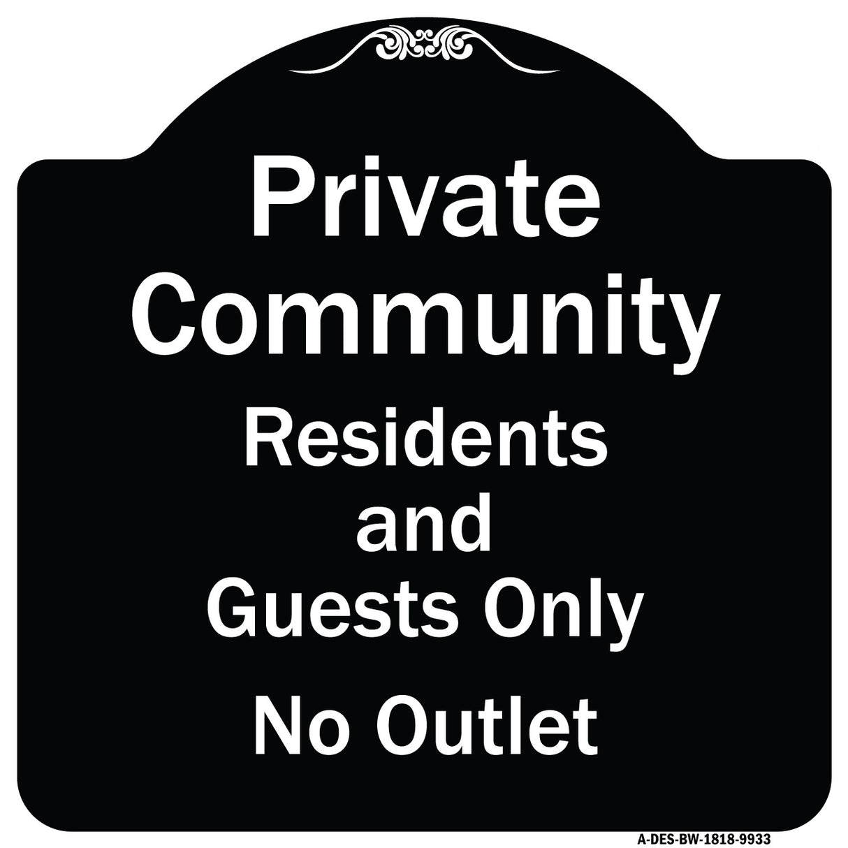 Private Community Residents And Guests Only No Outlet