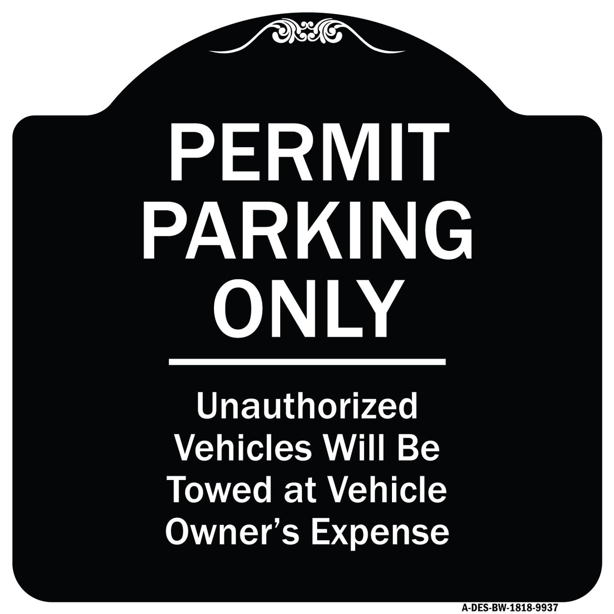 Permit Parking Only Unauthorized Vehicles Will Be Towed At Vehicle Owner's Expense
