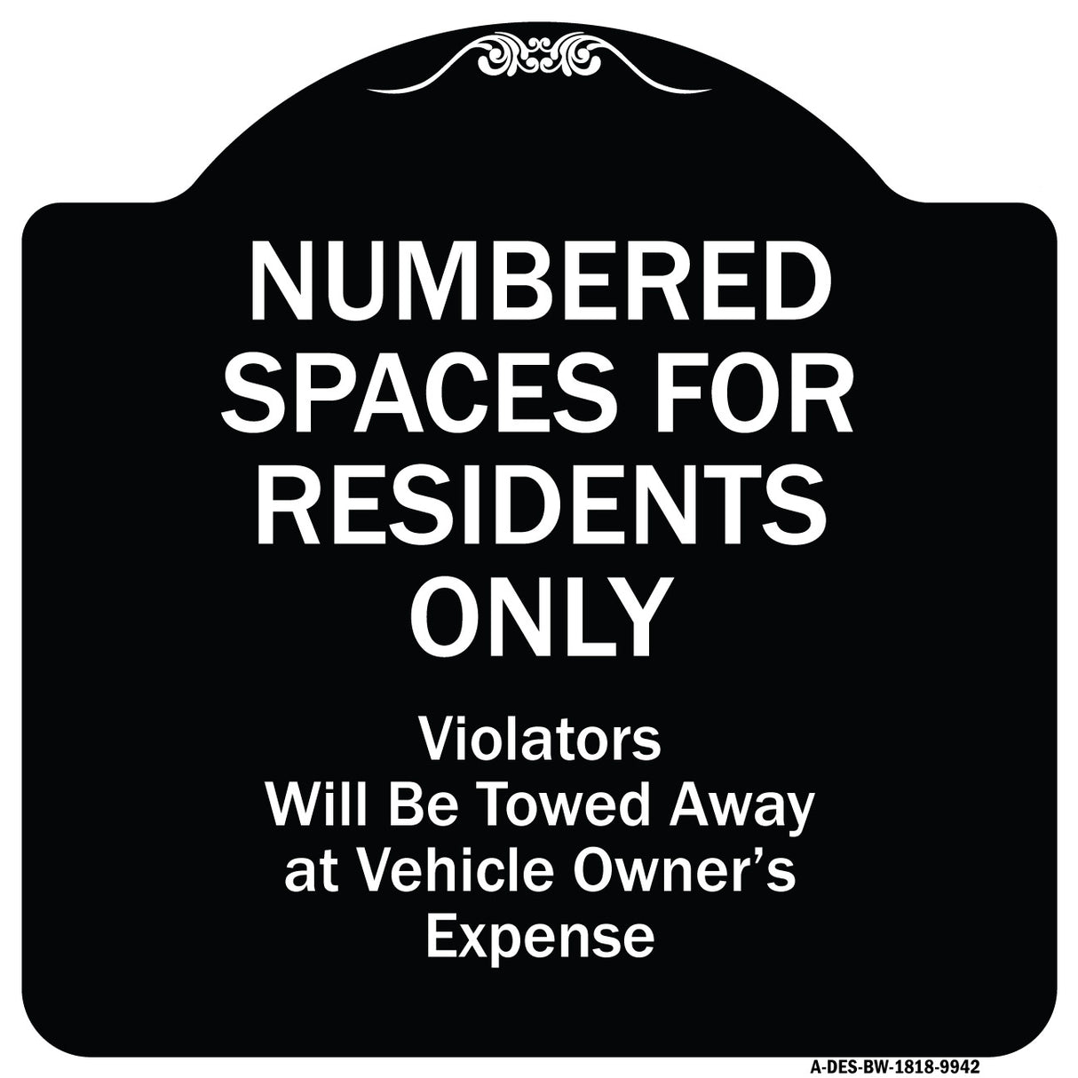 Numbered Spaces Residents Only Violators Will Be Towed Away At Vehicle Owners Expense
