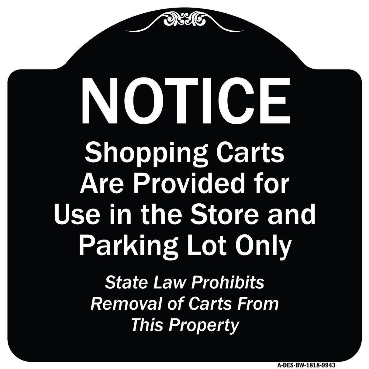 Notice - Shopping Carts Are Provided For Use In The Store And Parking Lot Only