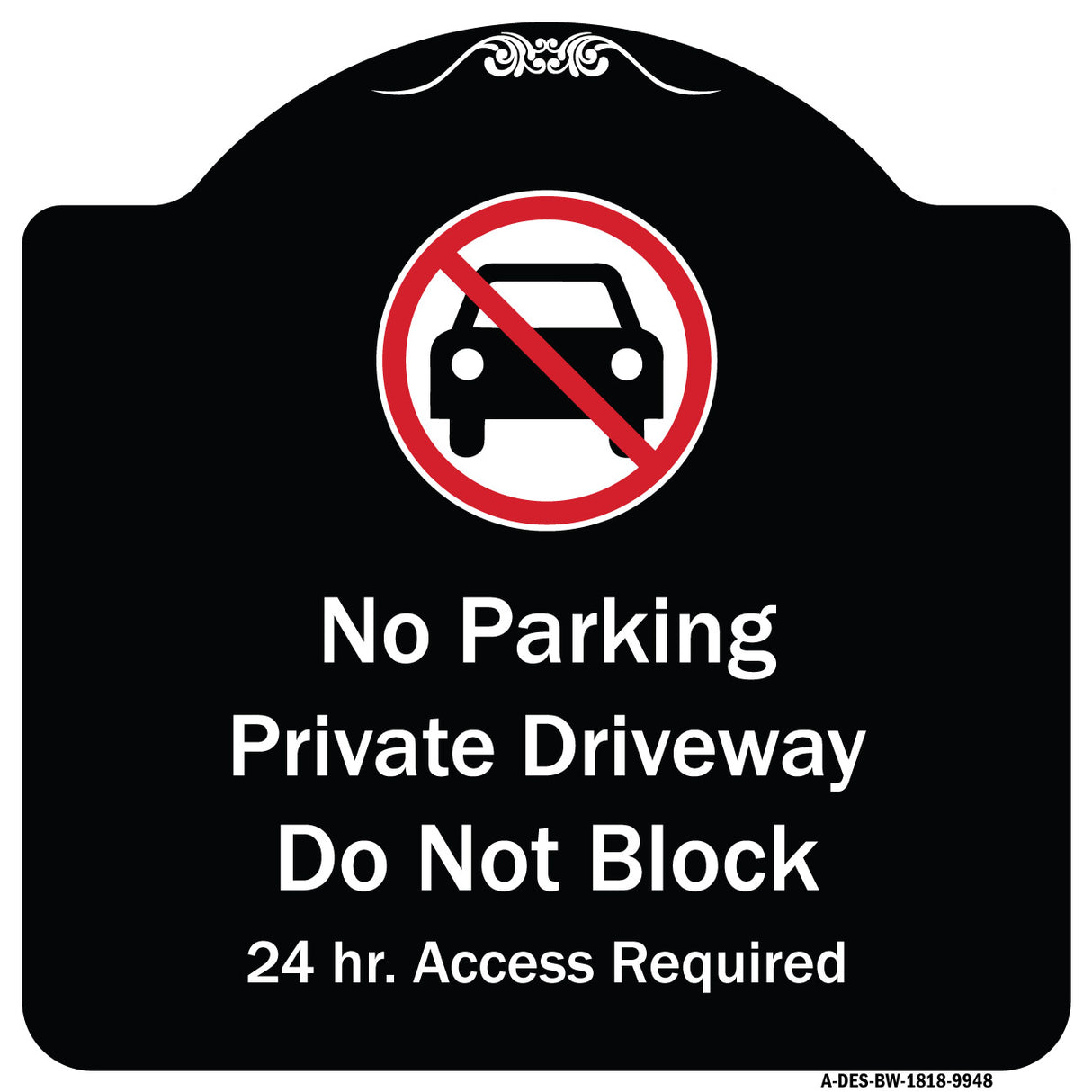 No Parking Private Driveway Do Not Block 24 Hour Access Required