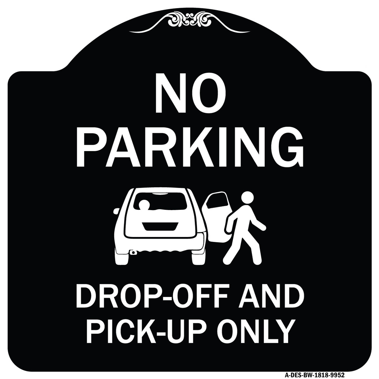 No Parking, Drop-off And Pick-up Only With Graphic