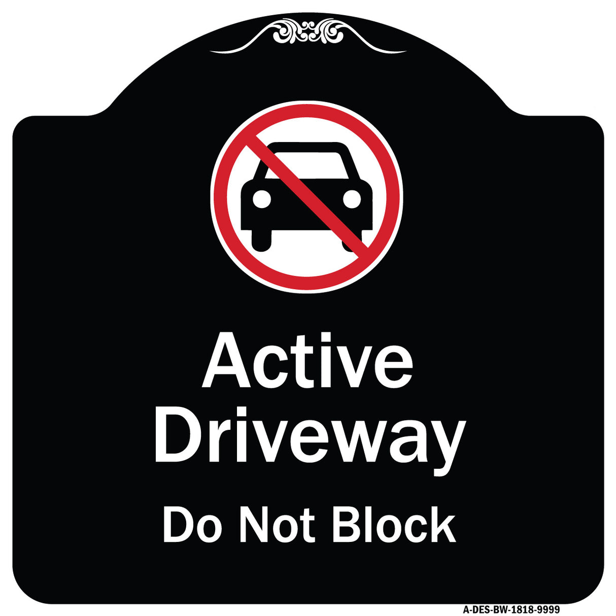 Active Driveway, Do Not Block With Graphic