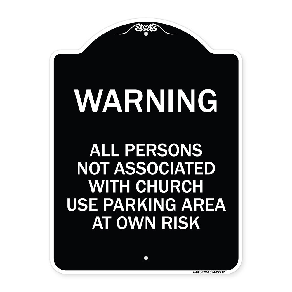 Warning - All Persons Not Associated with Church Use Parking Area at Own Risk