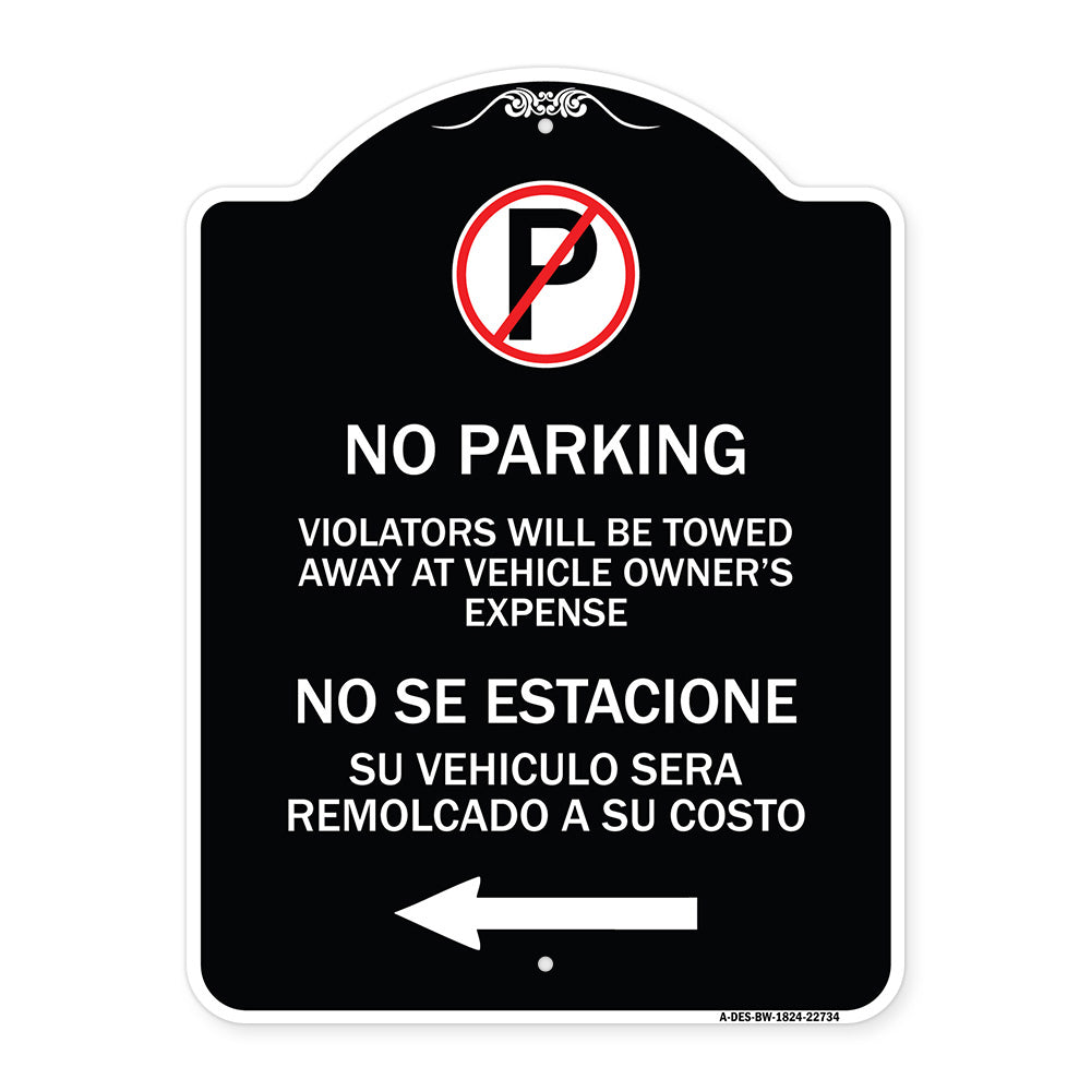Violators Will Be Towed Away at Vehicle Owners Expense With Symbol No Se Extacione Su Vehiculo Sera Remolcado a Costa Suyo