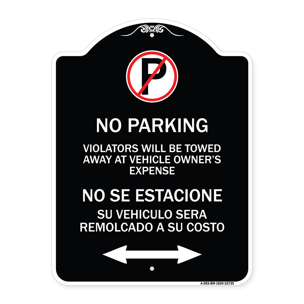 Violators Will Be Towed Away at Vehicle Owners Expense With Symbol No Se Extacione Su Vehiculo Sera Remolcado a Costa Suyo