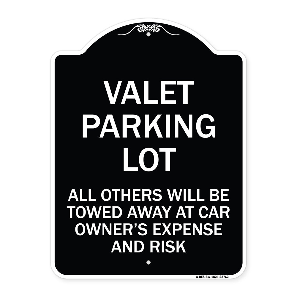 Valet Parking Only - All Others Will Be Towed Away at Car Owner's Expense and Risk