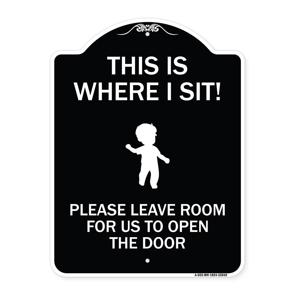 This Is Where I Sit! Please Leave Room for Us to Open the Door