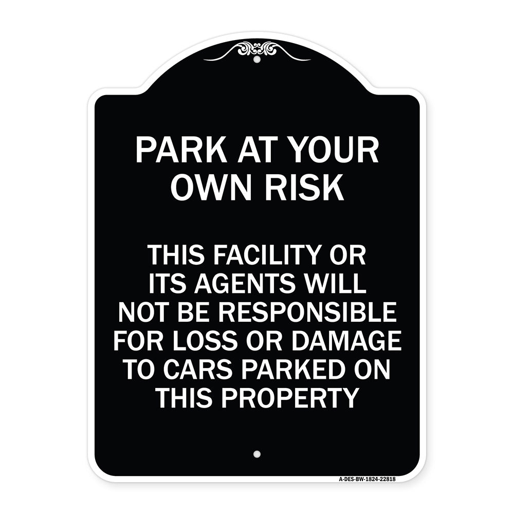 This Facility or Its Agents Will Not Be Responsible for Loss or Damage to Cars Parked on This Property