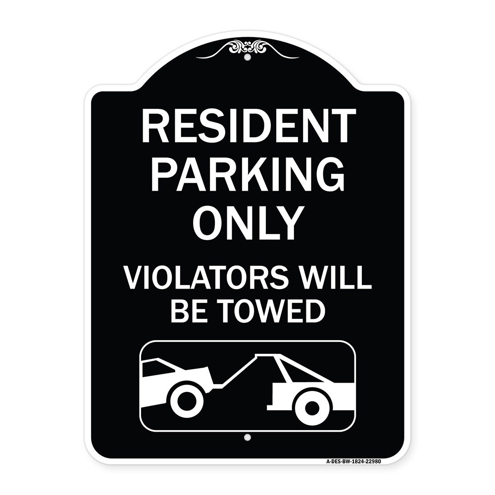 Resident Parking Only Violators Will Be Towed (With Vehicle Towing Symbol