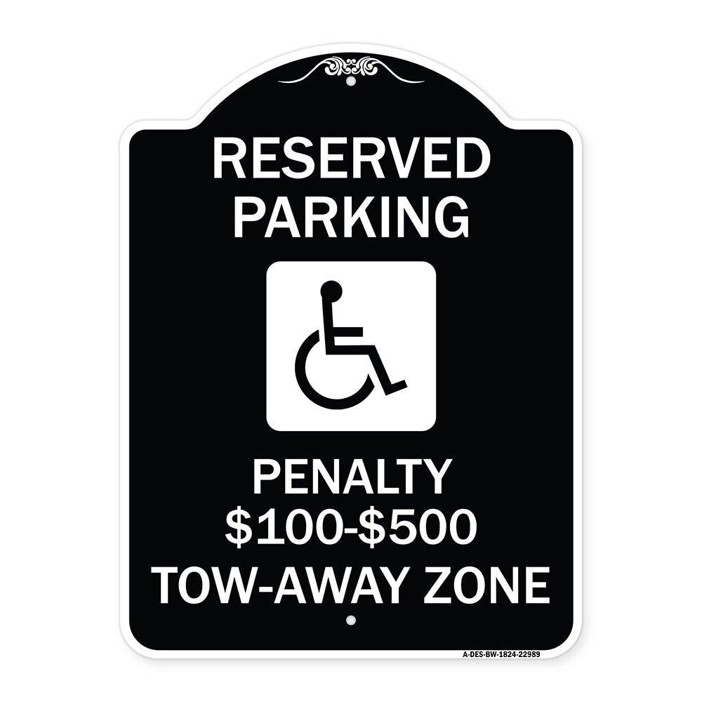 Reserved Parking Penalty $100 to $500 Tow-Away Zone with Symbol