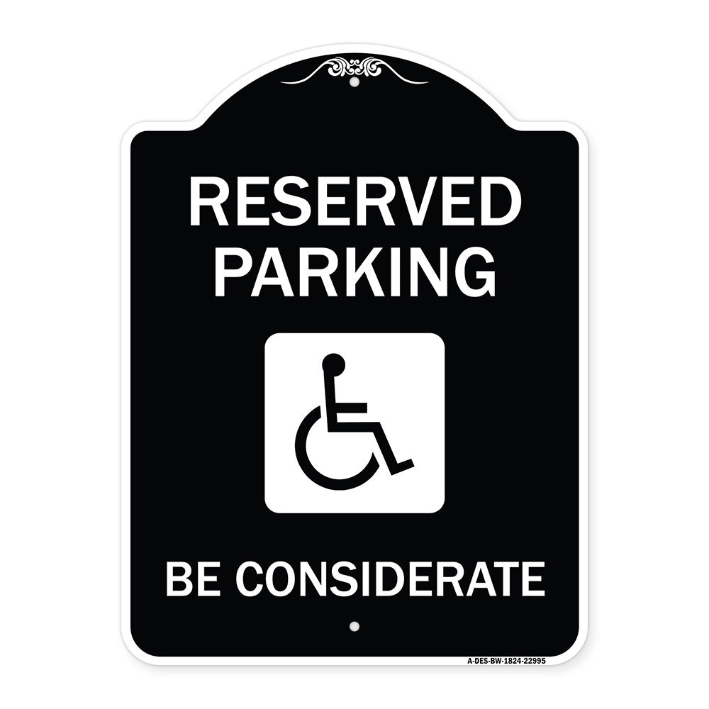 Reserved Parking - (With Handicap Symbol) Be Considerate