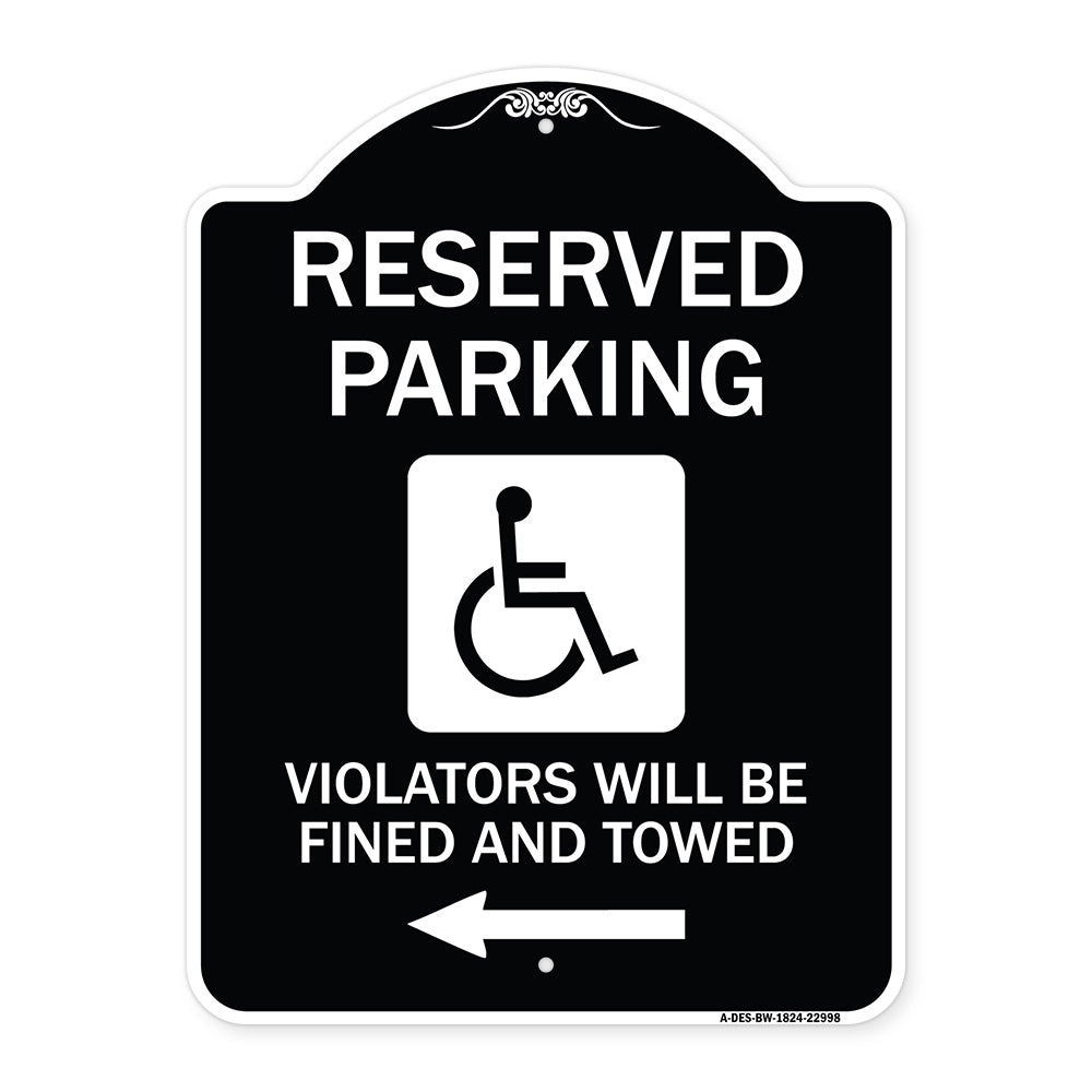 Reserved Parking Violators Will Be Fined and Towed (Left Arrow Symbol)