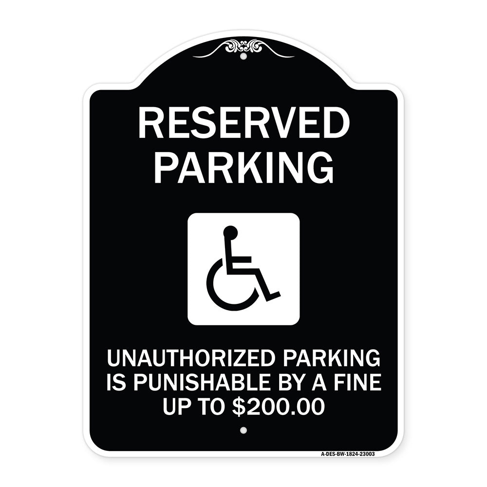 Reserved Parking Unauthorized Parking Is Punishable by A Fine Up to $200 (With Handicapped Graphic)