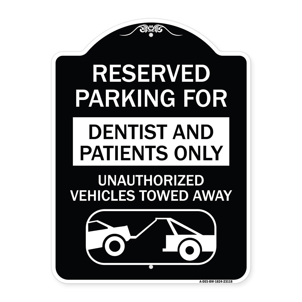 Reserved Parking for Dentists and Patients Only Unauthorized Vehicles Towed Away (With Car Tow Graphic)