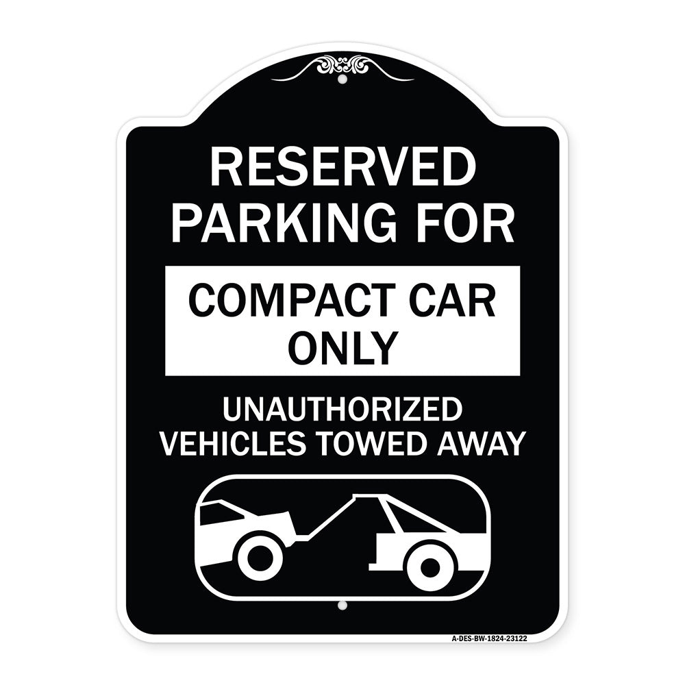 Reserved Parking for Compact Car Only Unauthorized Vehicles Towed Away (With Tow Away Graphic)