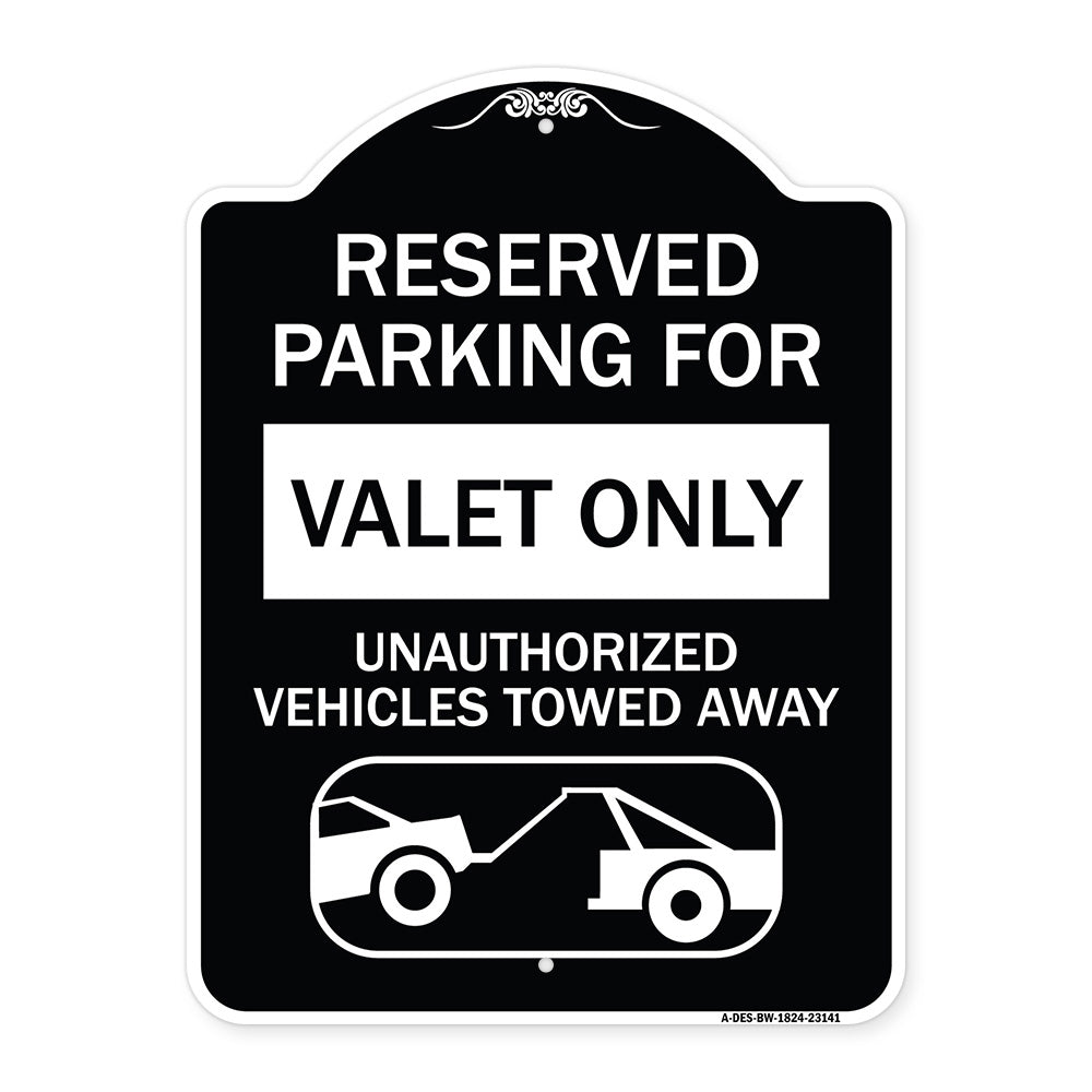 Reserved Parking - Valet Only Unauthorized Vehicles Towed Away (With Car Tow Graphic)