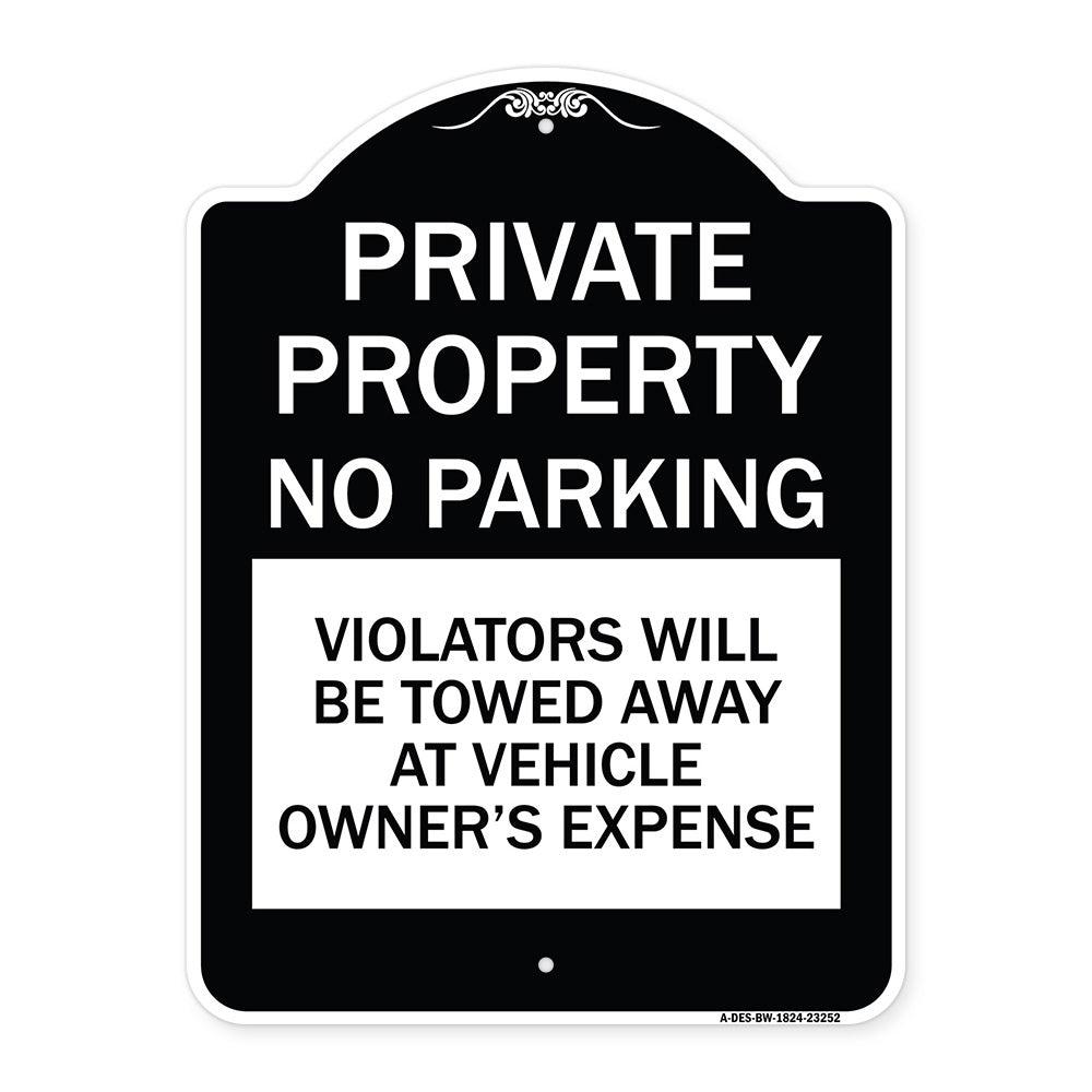 Private Property - No Parking Violators Will Be Towed Away at Vehicle Owner's Expense