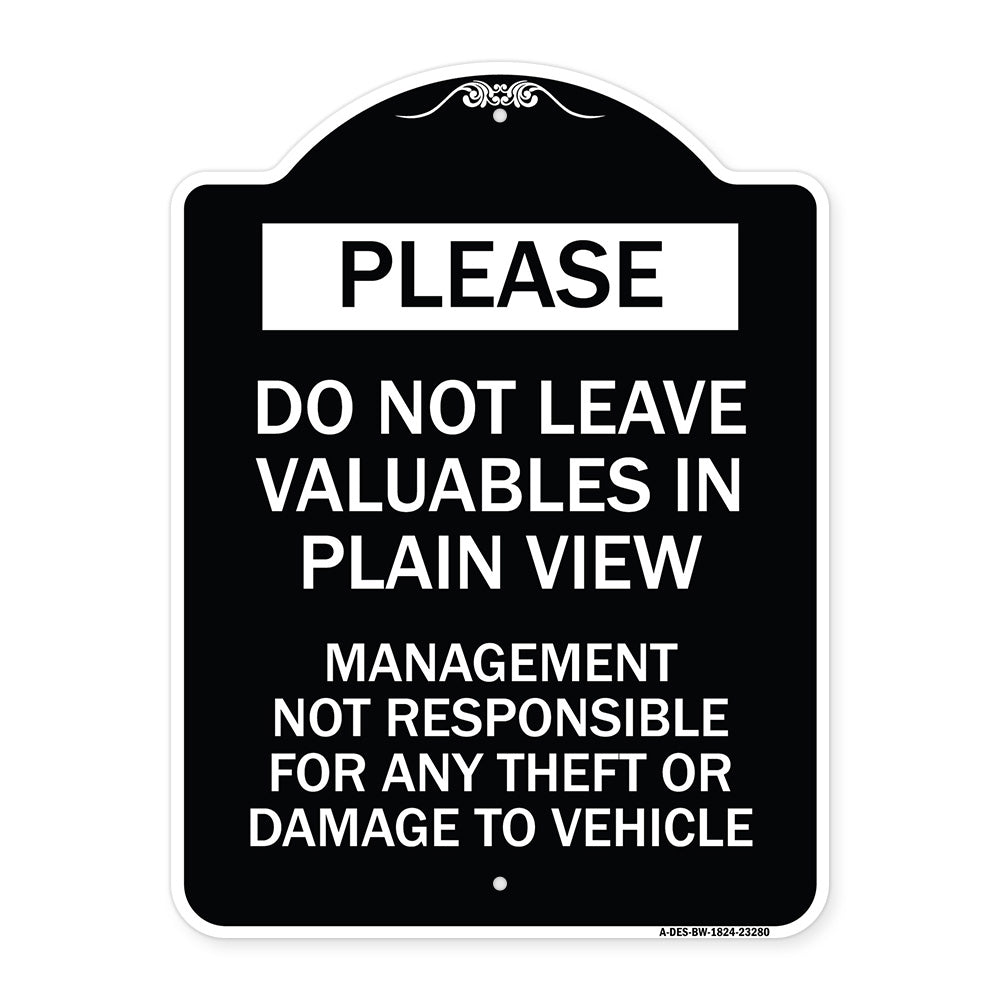 Please Do Not Leave Valuables in Plain View Management Not Responsible for ANY Theft or Damage to Vehicle