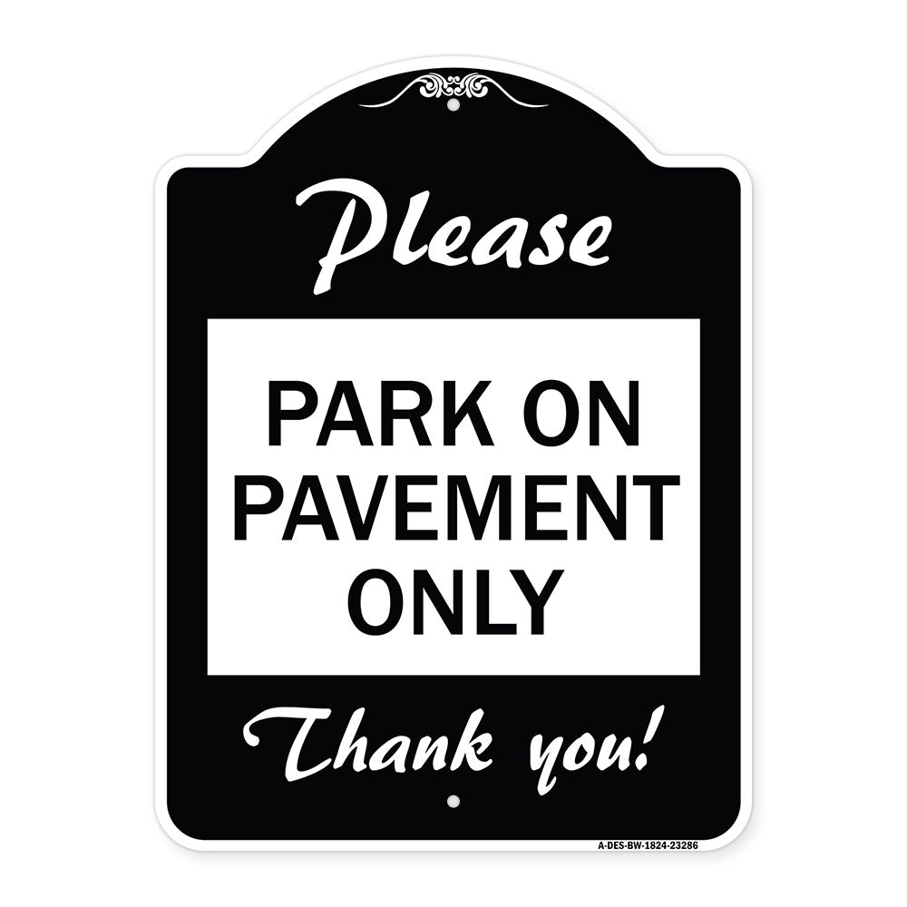 Please Park on Pavement Only Thank You
