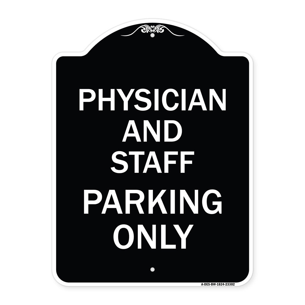 Physician and Staff Parking Only