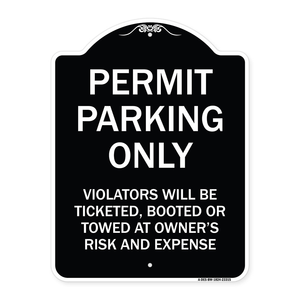 Permit Parking Only Violators Will Be Ticketed Booted or Towed at Owner's Risk and Expense
